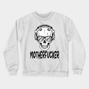 motherfucker Crewneck Sweatshirt